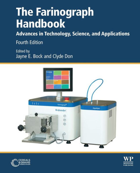 The Farinograph Handbook: Advances in Technology, Science, and Applications / Edition 4