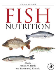 Title: Fish Nutrition, Author: Ronald W. Hardy PhD