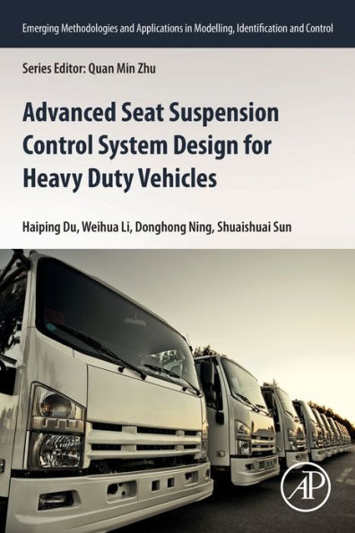 Advanced Seat Suspension Control System Design for Heavy Duty Vehicles