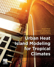 Title: Urban Heat Island Modeling for Tropical Climates, Author: Ansar Khan