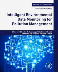 Title: Intelligent Environmental Data Monitoring for Pollution Management, Author: Siddhartha Bhattacharyya PhD