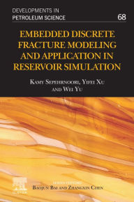 Title: Embedded Discrete Fracture Modeling and Application in Reservoir Simulation, Author: Kamy Sepehrnoori
