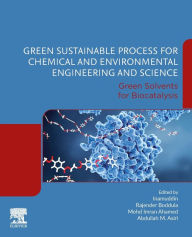 Title: Green Sustainable Process for Chemical and Environmental Engineering and Science: Green Solvents for Biocatalysis, Author: Rajender Boddula