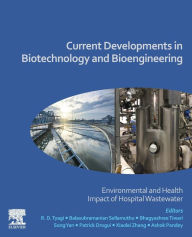 Title: Current Developments in Biotechnology and Bioengineering: Environmental and Health Impact of Hospital Wastewater, Author: R. D. Tyagi