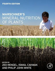 Title: Marschner's Mineral Nutrition of Plants / Edition 4, Author: Zed Rengel