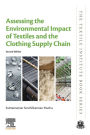 Assessing the Environmental Impact of Textiles and the Clothing Supply Chain / Edition 2