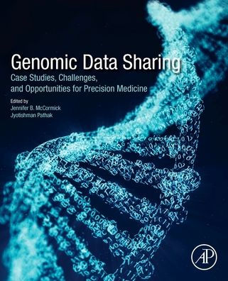 Genomic Data Sharing: Case Studies, Challenges, and Opportunities for Precision Medicine