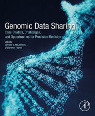 Title: Genomic Data Sharing: Case Studies, Challenges, and Opportunities for Precision Medicine, Author: Jennifer B. Mccormick