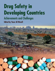 Title: Drug Safety in Developing Countries: Achievements and Challenges, Author: Yaser Mohammed Al-Worafi