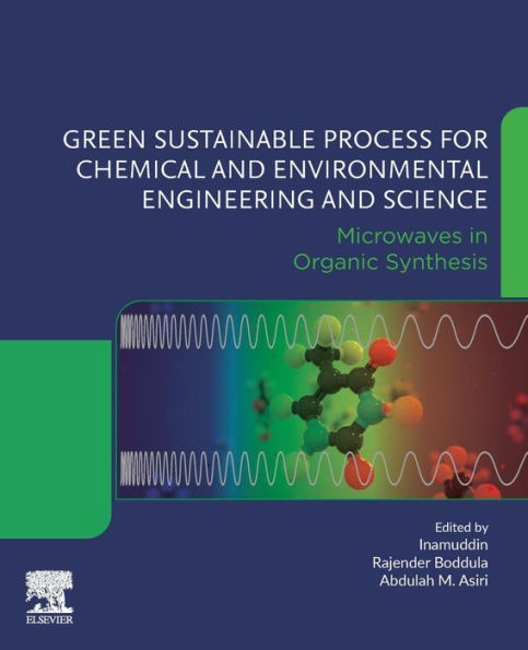 Green Sustainable Process for Chemical and Environmental Engineering and Science: Microwaves in Organic Synthesis