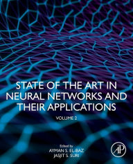 Title: State of the Art in Neural Networks and Their Applications: Volume 2, Author: Jasjit Suri PhD