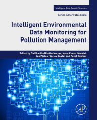 Title: Intelligent Environmental Data Monitoring for Pollution Management, Author: Siddhartha Bhattacharyya PhD