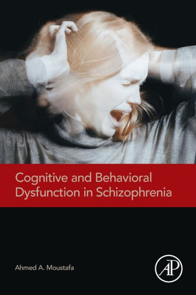 Cognitive and Behavioral Dysfunction Schizophrenia