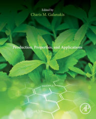 Title: Steviol Glycosides: Production, Properties, and Applications, Author: Charis M. Galanakis