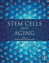 Title: Stem Cells and Aging, Author: Surajit Pathak PhD