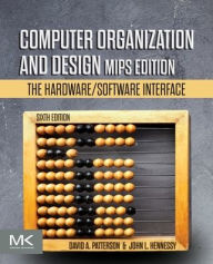 Title: Computer Organization and Design MIPS Edition: The Hardware/Software Interface, Author: David A. Patterson