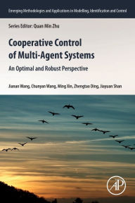 Title: Cooperative Control of Multi-Agent Systems: An Optimal and Robust Perspective, Author: Jianan Wang