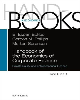 Handbook of the Economics Corporate Finance: Private Equity and Entrepreneurial Finance