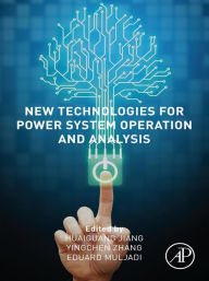 Title: New Technologies for Power System Operation and Analysis, Author: Huaiguang Jiang