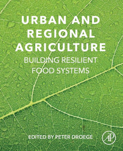 Urban and Regional Agriculture: Building Resilient Food Systems