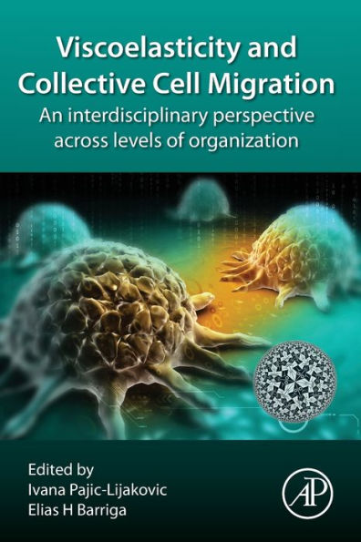 Viscoelasticity and Collective Cell Migration: An Interdisciplinary Perspective Across Levels of Organization