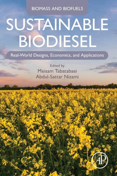 Sustainable Biodiesel: Real-World Designs, Economics, and Applications