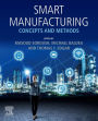 Smart Manufacturing: Concepts and Methods