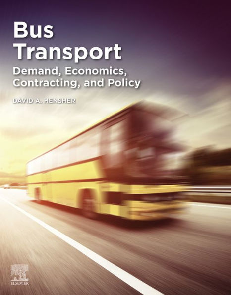 Bus Transport: Demand, Economics, Contracting, and Policy