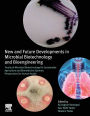 New and Future Developments in Microbial Biotechnology and Bioengineering: Trends of Microbial Biotechnology for Sustainable Agriculture and Biomedicine Systems: Perspectives for Human Health