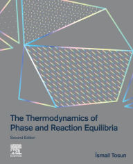 Title: The Thermodynamics of Phase and Reaction Equilibria, Author: Ismail Tosun