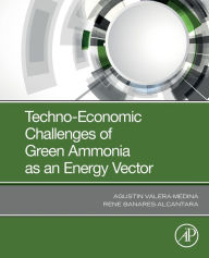 Title: Techno-Economic Challenges of Green Ammonia as an Energy Vector, Author: Agustin Valera-Medina