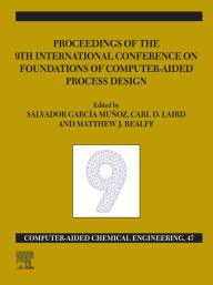Title: FOCAPD-19/Proceedings of the 9th International Conference on Foundations of Computer-Aided Process Design, July 14 - 18, 2019, Author: Salvador Garcia Munoz