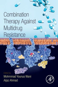 Title: Combination Therapy Against Multidrug Resistance, Author: Mohmmad Younus Wani