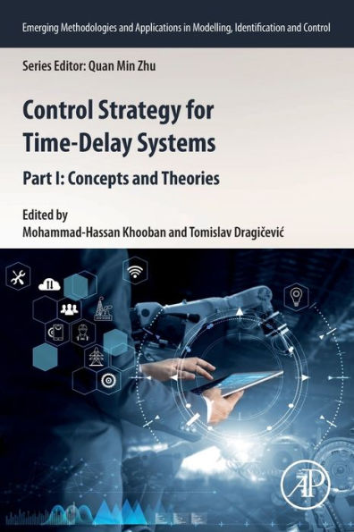 Control Strategy for Time-Delay Systems: Part I: Concepts and Theories