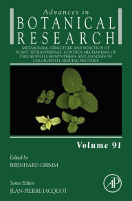 Title: Metabolism, Structure and Function of Plant Tetrapyrroles: Control Mechanisms of Chlorophyll Biosynthesis and Analysis of Chlorophyll-Binding Proteins, Author: Elsevier Science