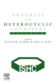 Title: Progress in Heterocyclic Chemistry, Author: Gordon Gribble