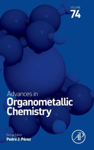 Title: Advances in Organometallic Chemistry, Author: Pedro J. Perez