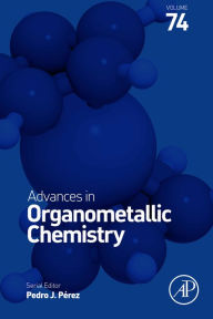 Title: Advances in Organometallic Chemistry, Author: Pedro J. Perez