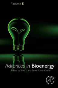 Title: Advances in Bioenergy, Author: Yebo Li