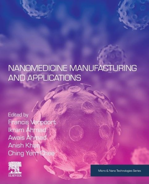 Nanomedicine Manufacturing and Applications