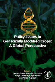 Title: Policy Issues in Genetically Modified Crops: A Global Perspective, Author: Pardeep Singh
