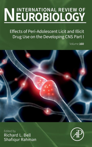 Effects of Peri-Adolescent Licit and Illicit Drug Use on the Developing CNS Part I