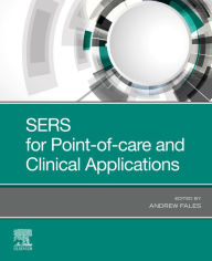 Title: SERS for Point-of-care and Clinical Applications, Author: Andrew Fales