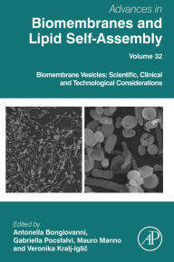 Title: Biomembrane Vesicles: Scientific, Clinical and Technological Considerations, Author: Elsevier Science