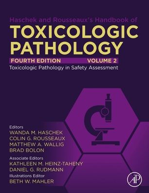 Haschek and Rousseaux's Handbook of Toxicologic Pathology, Volume 2: Safety Assessment Pathology