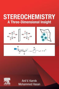 Title: Stereochemistry: A Three-Dimensional Insight, Author: Anil V. Karnik