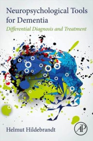 Title: Neuropsychological Tools for Dementia: Differential Diagnosis and Treatment, Author: Helmut Hildebrandt