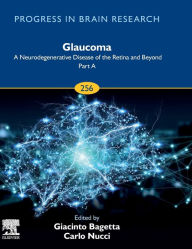 Title: Glaucoma: A Neurodegenerative Disease of the Retina and Beyond: Part A, Author: Giacinto Bagetta
