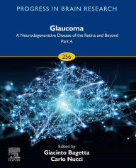 Title: Glaucoma: A Neurodegenerative Disease of the Retina and Beyond: Part A, Author: Elsevier Science