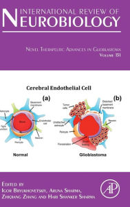 Title: Novel Therapeutic Advances in Glioblastoma, Author: Igor Bryukhovetskiy